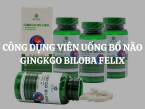 Công dụng viên uống bổ não Ginkgo Biloba FELIX là gì?