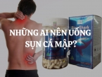 Những ai nên uống sụn cá mập? Những lưu ý quan trọng khi sử dụng sụn cá mập