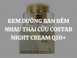 Kem dưỡng ban đêm nhau thai cừu Costar Night Cream Q10+ có tốt không?