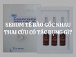 Serum tế bào gốc nhau thai cừu có tác dụng gì? Ai nên dùng, ai không nên dùng?